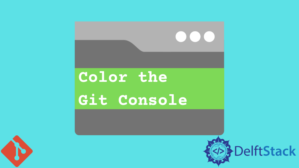 color-the-git-console-delft-stack